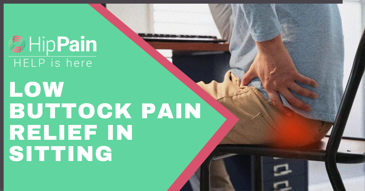 low buttock pain relief in sitting
