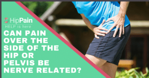 pain over the side of the hip nerve related wide